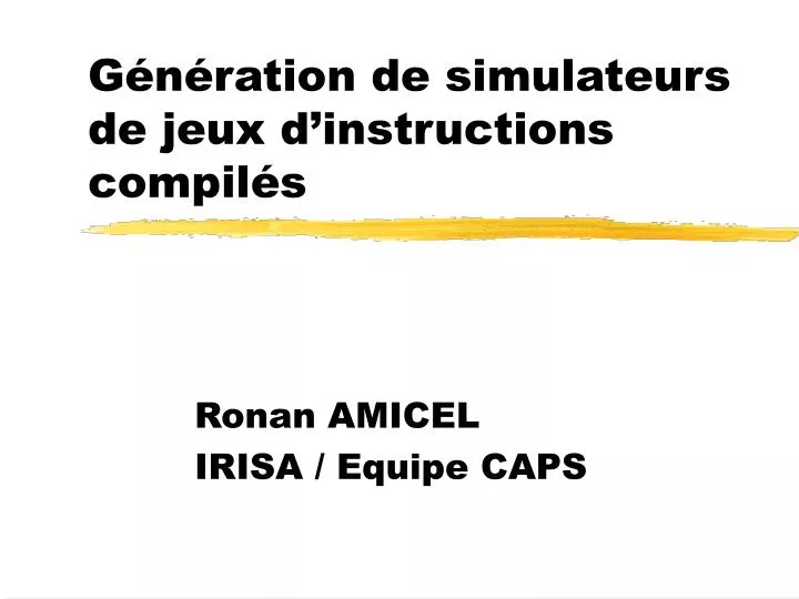 g n ration de simulateurs de jeux d instructions compil s