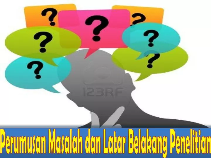 Ppt Perumusan Masalah Dan Latar Belakang Penelitian Powerpoint Presentation Id6246316 4684