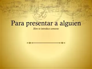 para presentar a alguien how to introduce someone
