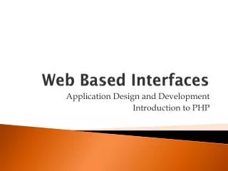 Web Based Interfaces