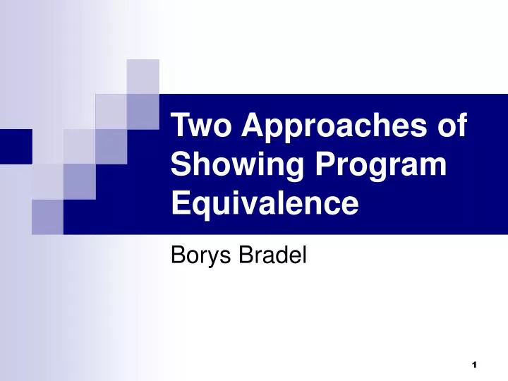 two approaches of showing program equivalence