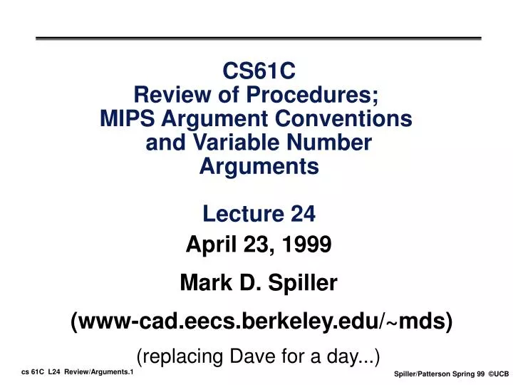 cs61c review of procedures mips argument conventions and variable number arguments lecture 24