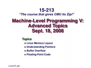Machine-Level Programming V: Advanced Topics Sept. 18, 2008