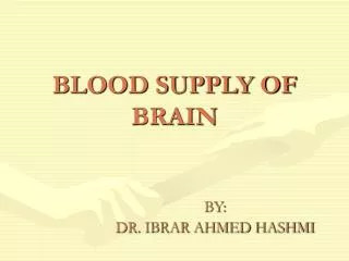 BLOOD SUPPLY OF BRAIN