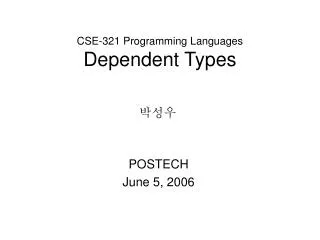 CSE-321 Programming Languages Dependent Types