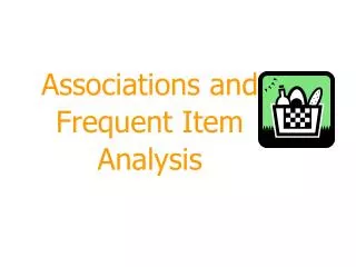 associations and frequent item analysis