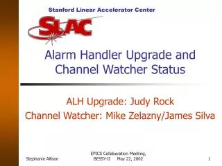 Alarm Handler Upgrade and Channel Watcher Status