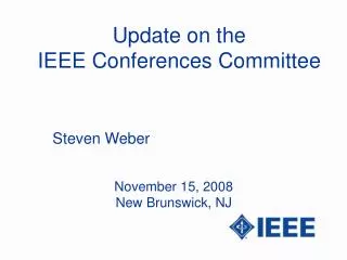 Update on the IEEE Conferences Committee