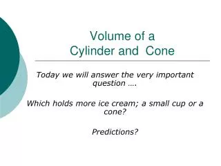 Volume of a Cylinder and Cone