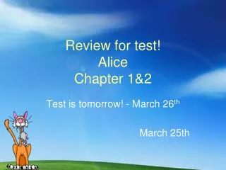 Review for test! Alice Chapter 1&amp;2