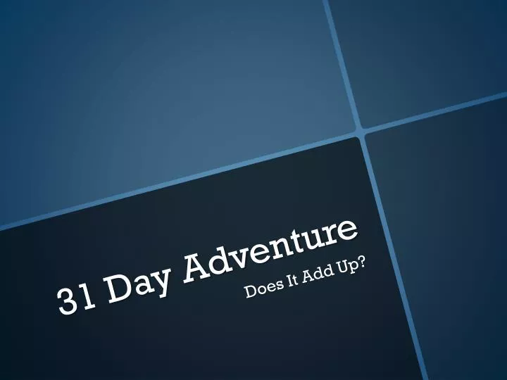 31 day adventure