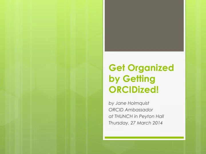 get organized by getting orcidized