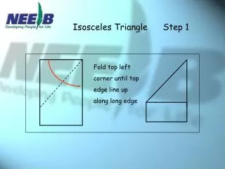 Isosceles Triangle	 Step 1