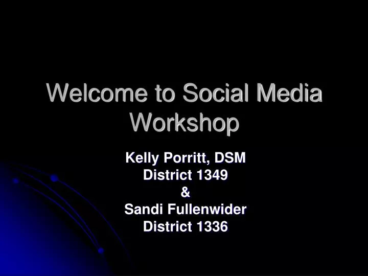 welcome to social media workshop