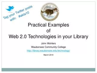 Practical Examples of Web 2.0 Technologies in your Library