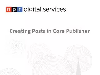 Creating Posts in Core Publisher