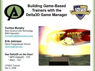 Building Game-Based Trainers with the Delta3D Game Manager Curtiss Murphy
