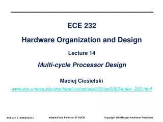 ECE 232 Hardware Organization and Design Lecture 14 Multi-cycle Processor Design