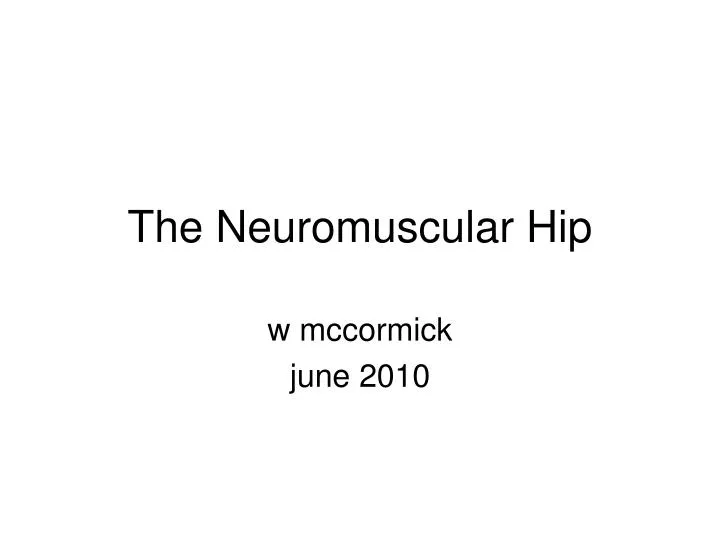 the neuromuscular hip