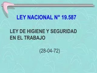ley nacional n 19 587 ley de higiene y seguridad en el trabajo 28 04 72