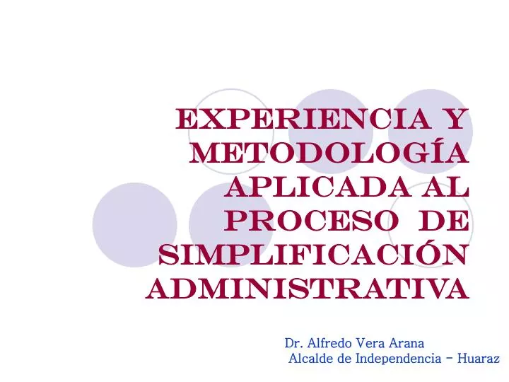 experiencia y metodolog a aplicada al proceso de simplificaci n administrativa