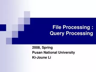 File Processing : Query Processing