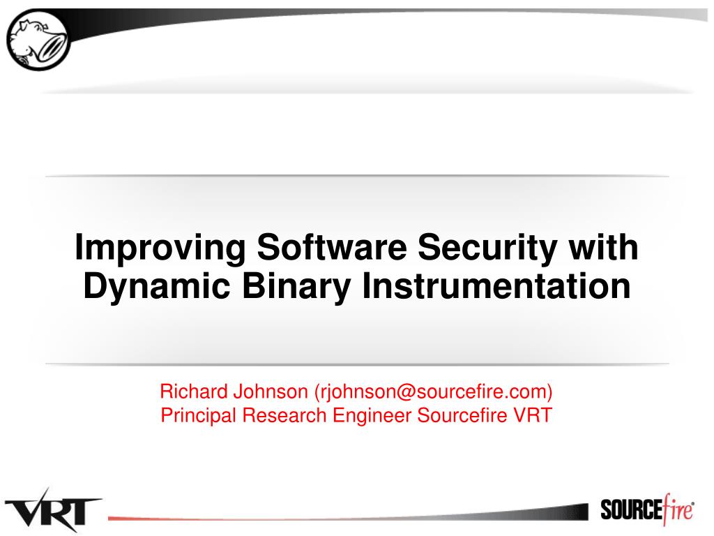 PPT - Improving Software Security with Dynamic Binary Instrumentation ...