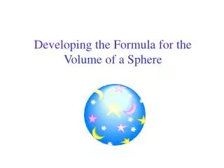 Developing the Formula for the Volume of a Sphere