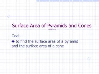Surface Area of Pyramids and Cones Section 12.3