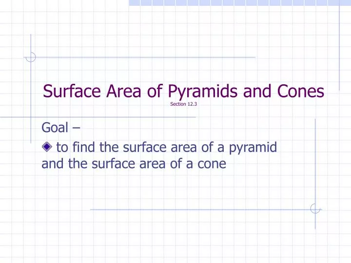 surface area of pyramids and cones section 12 3