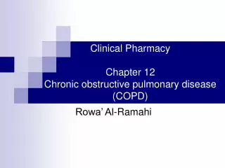 Clinical Pharmacy Chapter 12 Chronic obstructive pulmonary disease (COPD)