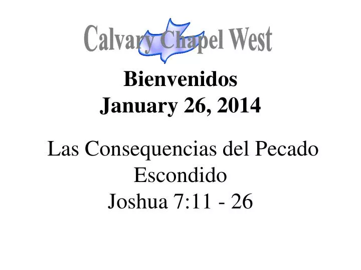 bienvenidos january 26 2014 las consequencias del pecado escondido joshua 7 11 26
