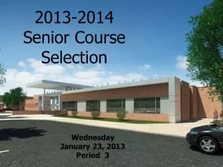 2013-2014 Senior Course Selection