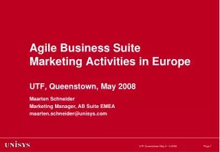 Agile Business Suite Marketing Activities in Europe UTF, Queenstown, May 2008