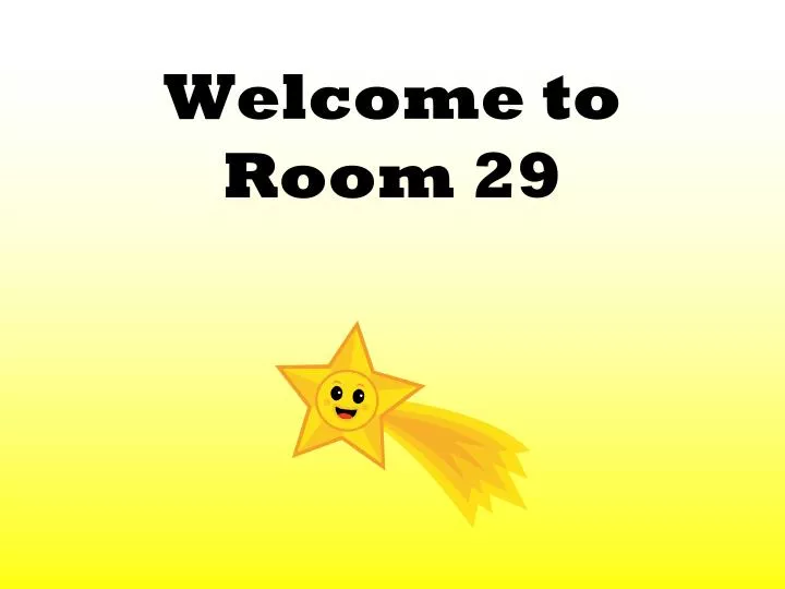 welcome to room 29