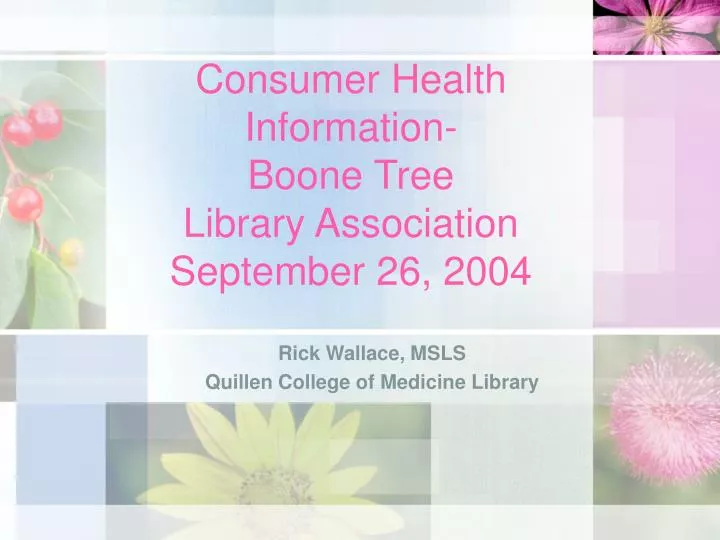 consumer health information boone tree library association september 26 2004
