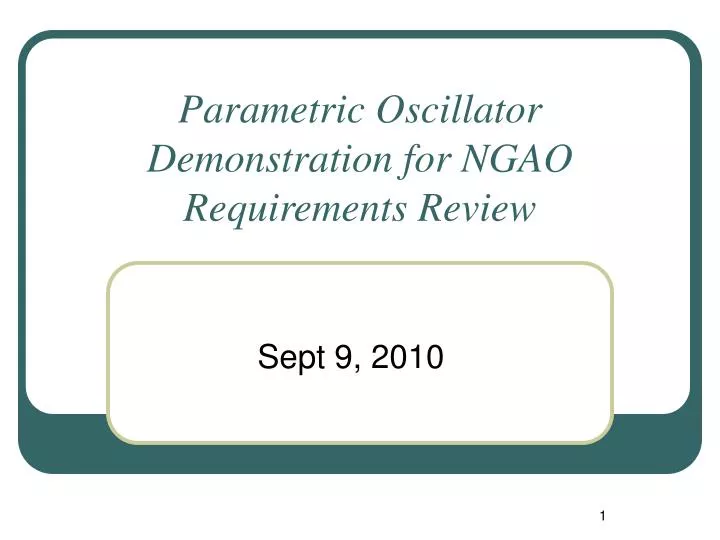 parametric oscillator demonstration for ngao requirements review