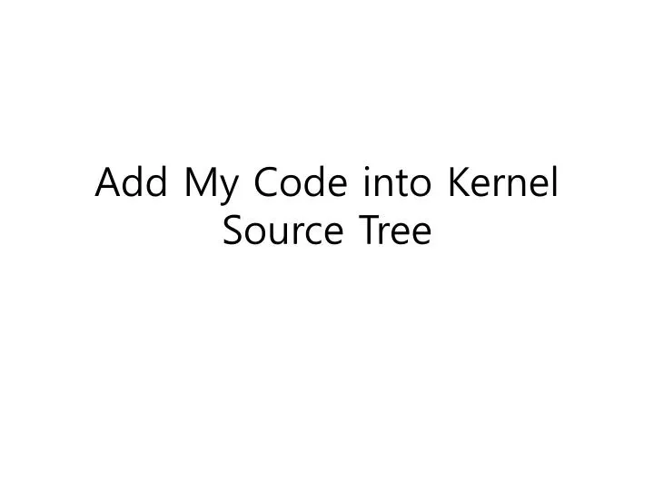 add my code into kernel source tree