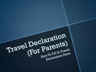 Travel Declaration (For Parents)