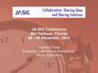 JA-SIG Conference Bal Harbour, Florida 08 - 09 December, 2003