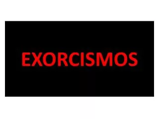 exorcismos