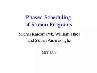 Phased Scheduling of Stream Programs