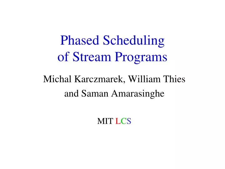 phased scheduling of stream programs