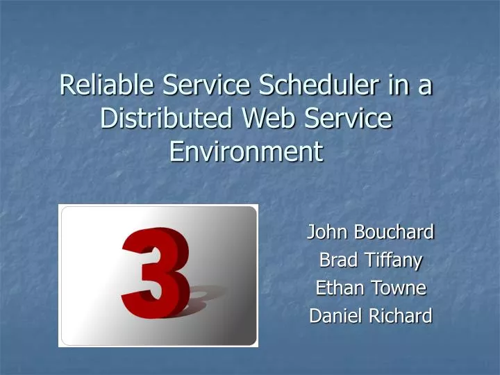 reliable service scheduler in a distributed web service environment