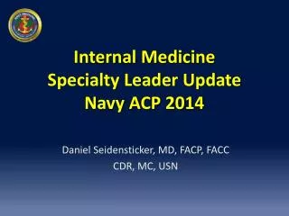 Internal Medicine Specialty Leader Update Navy ACP 2014