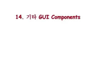 14 gui components