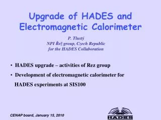 Upgrade of HADES and Electromagnetic Calorimeter