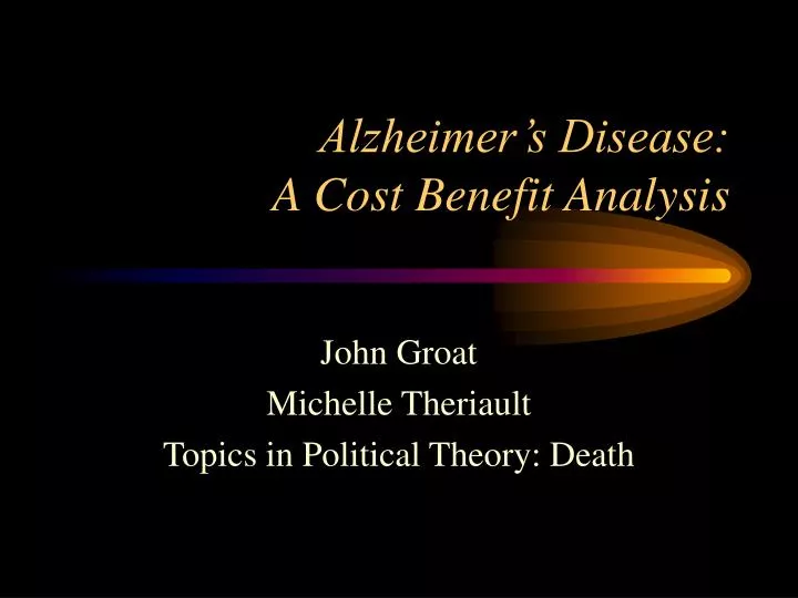 alzheimer s disease a cost benefit analysis