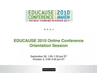 EDUCAUSE 2010 Online Conference Orientation Session