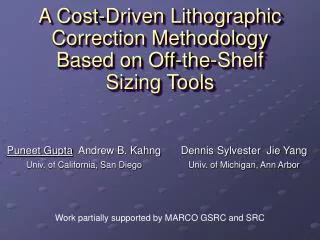 A Cost-Driven Lithographic Correction Methodology Based on Off-the-Shelf Sizing Tools